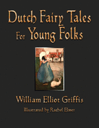 Dutch Fairy Tales for Young Folks