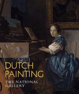 Dutch Painting: The National Gallery