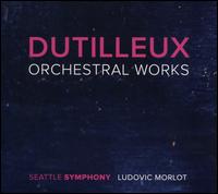 Dutilleux: Orchestral Works - Augustin Hadelich (violin); Chester Englander (cimbalom); Jordan Anderson (bass); Mahan Esfahani (harpsichord);...