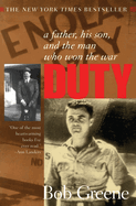 Duty:: A Father, His Son, and the Man Who Won the War