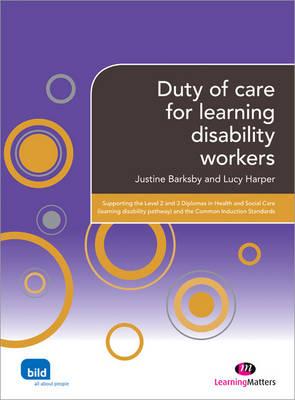 Duty of care for learning disability workers - Barksby, Justine, and Harper, Lucy