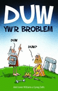 Duw Yw'r Broblem