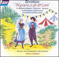Dvork: Nature, Life & Love - Royal Philharmonic Orchestra; John Farrer (conductor)