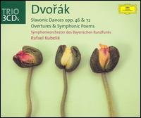 Dvork: Slavonic Dances; Overtures; Symphonic Poems - Bavarian Radio Symphony Orchestra; Rafael Kubelik (conductor)