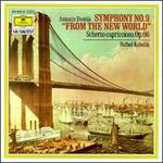 Dvork: Symphony No. 9 "From the New World"; Scherzo capriccioso