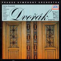 Dvorák: Te Deum; Mass in D major; Biblical Songs Nos. 1 - 5 - Dalibor Jedlicka (bass); Gianni Maffeo (baritone); Jaroslav Tvrzsky (organ); Jindrich Jindrak (baritone);...