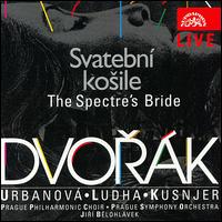 Dvorak: The Spectre's Bride - Eva Urbanova (soprano); Ivan Kusnjer (bass baritone); Ludovit Ludha (tenor); Prague Philharmonic Choir (choir, chorus);...