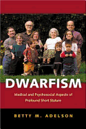 Dwarfism: Medical and Psychosocial Aspects of Profound Short Stature