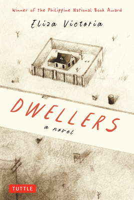 Dwellers: A Novel: Winner of the Philippine National Book Award - Victoria, Eliza