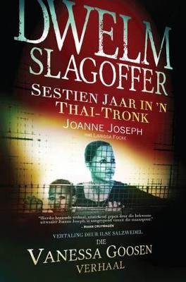 Dwelmslagoffer: 16 jaar in 'n Thai-tronk - Joseph, Joanne