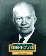 Dwight D. Eisenhower: America's 34th President