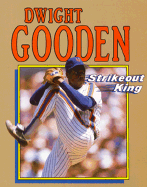 Dwight Gooden: Strikeout King