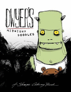 Dwyer's Midnight Doodles Adult Coloring Book: A strange coloring book