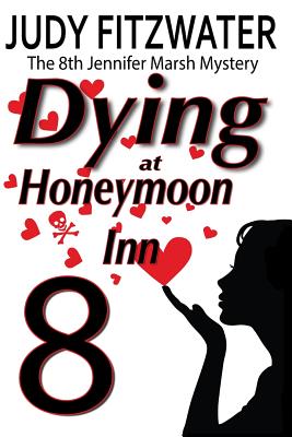 Dying at Honeymoon Inn - Fitzwater, Judy