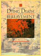 Dying, Death and Bereavement, Revised
