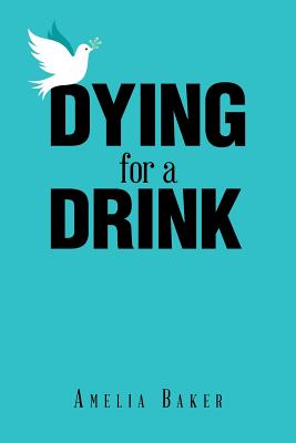 Dying for a Drink - Baker, Amelia