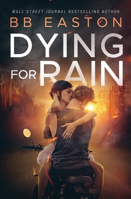 Dying for Rain - Easton, Bb