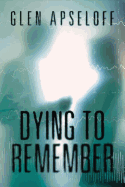 Dying to Remember