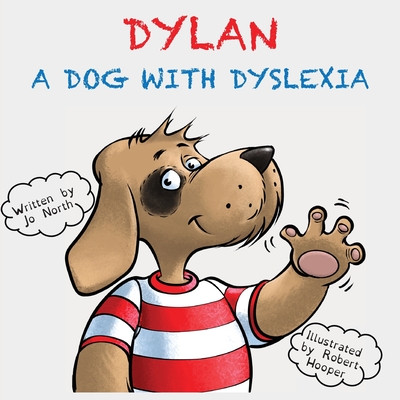 Dylan a dog with dyslexia - North, Jo
