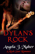 Dylan's Rock: A Rock Star Romance