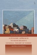 Dynamic Approach to Hans Kelsen's General Theory of Norms,