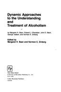 Dynamic Approaches to the Understanding and Treatment of Alcoholism