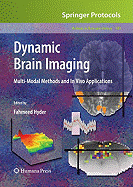 Dynamic Brain Imaging: Multi-Modal Methods and in Vivo Applications