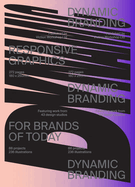 Dynamic Branding: Responsive and Adaptive Graphics for Brands of  Today