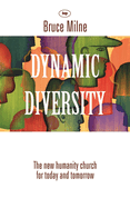 Dynamic Diversity: The Humanity Church - For Today And Tomorrow