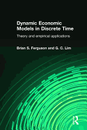Dynamic Economic Models in Discrete Time: Theory and Empirical Applications