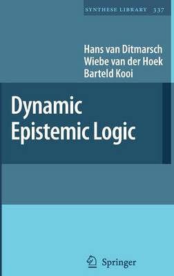 Dynamic Epistemic Logic - Van Ditmarsch, Hans, and Van Der Hoek, Wiebe, and Kooi, Barteld