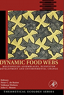 Dynamic Food Webs: Multispecies Assemblages, Ecosystem Development and Environmental Change Volume 3