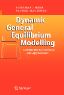 Dynamic General Equilibrium Modelling: Computational Methods and Applications