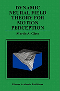 Dynamic Neural Field Theory for Motion Perception