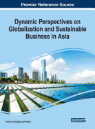 Dynamic Perspectives on Globalization and Sustainable Business in Asia