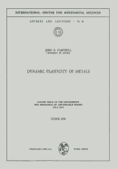 Dynamic Plasticity of Metals: Course Held at the Department for Mechanics of Deformable Bodies, July 1970