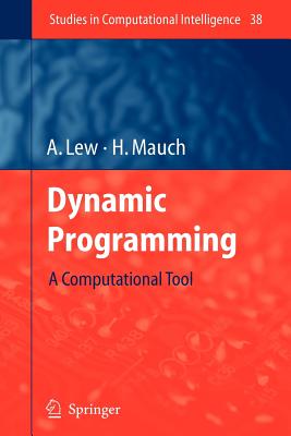 Dynamic Programming: A Computational Tool - Lew, Art, and Mauch, Holger