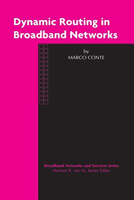 Dynamic Routing in Broadband Networks - Conte, Marco