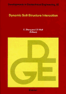 Dynamic Soil-Structure Interaction: Current Research in China and Switzerland - Zhang, Chuhan, and Wolf, John P