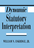 Dynamic Statutory Interpretation