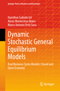 Dynamic Stochastic General Equilibrium Models: Real Business Cycles Models: Closed and Open Economy