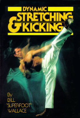 Dynamic Stretching & Kicking - Wallace, Bill