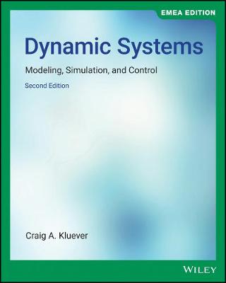 Dynamic Systems: Modeling, Simulation, and Control, EMEA Edition - Kluever, Craig A.