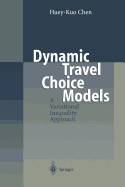 Dynamic Travel Choice Models: A Variational Inequality Approach