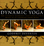 Dynamic Yoga - Devereux, Godfrey, and Robbie, Sarah (Photographer)