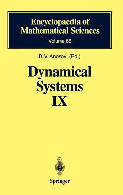 Dynamical Systems IX: Dynamical Systems with Hyperbolic Behaviour - Anosov, D V (Contributions by), and Gould, G G (Translated by), and Aranson, S K (Contributions by)