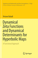 Dynamical Zeta Functions and Dynamical Determinants for Hyperbolic Maps: A Functional Approach