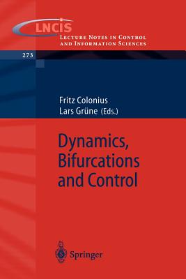 Dynamics, Bifurcations and Control - Colonius, Fritz (Editor), and Grne, Lars (Editor)