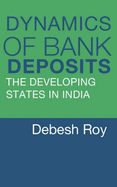 Dynamics of Bank Deposits: Developing States in India