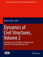 Dynamics of Civil Structures, Volume 2: Proceedings of the 37th Imac, a Conference and Exposition on Structural Dynamics 2019